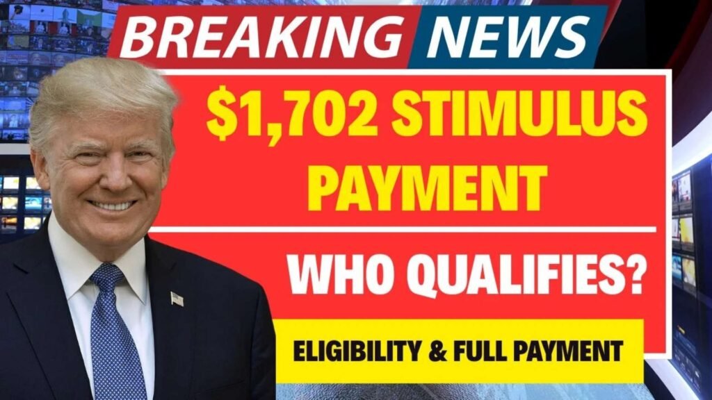$1,702 Stimulus Payment August 2025 For Everyone – Full Guide on Eligibility and Payout Dates